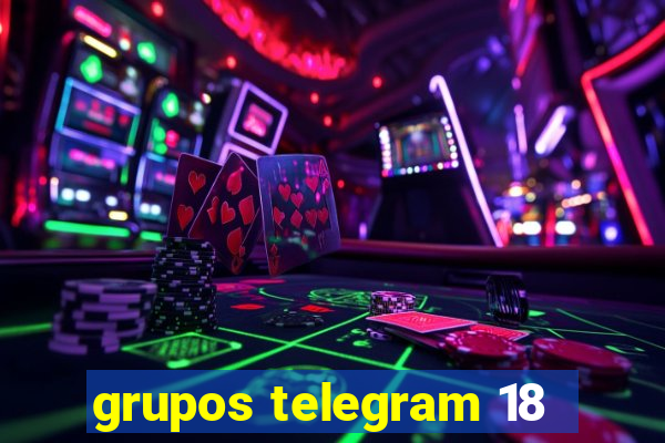 grupos telegram 18